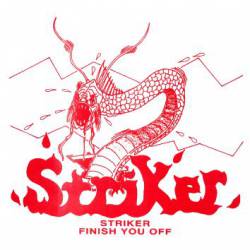 Striker (USA) : Striker - Finish You off